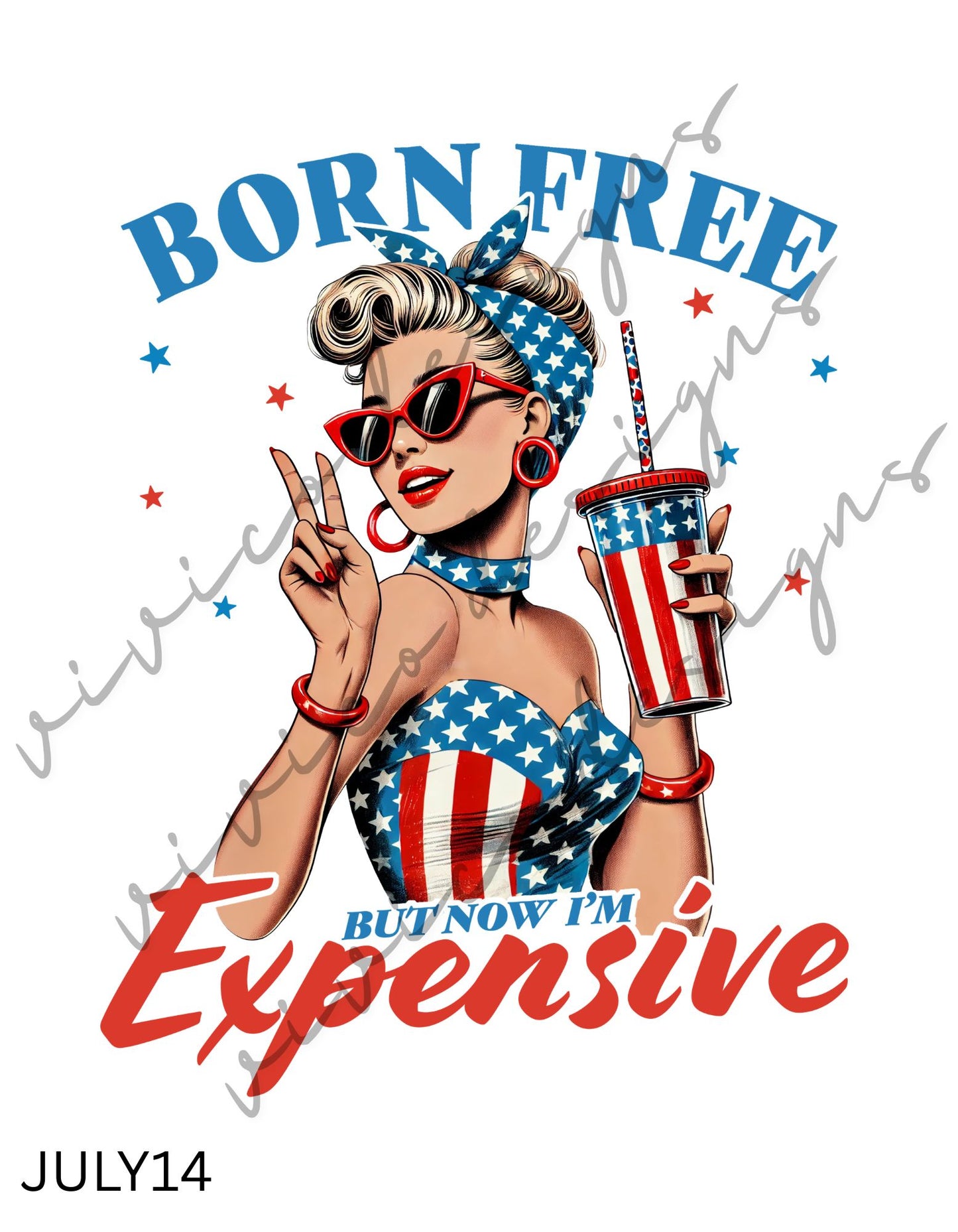 Born Free But Now I'm Expensive – Patriotic Pin-Up