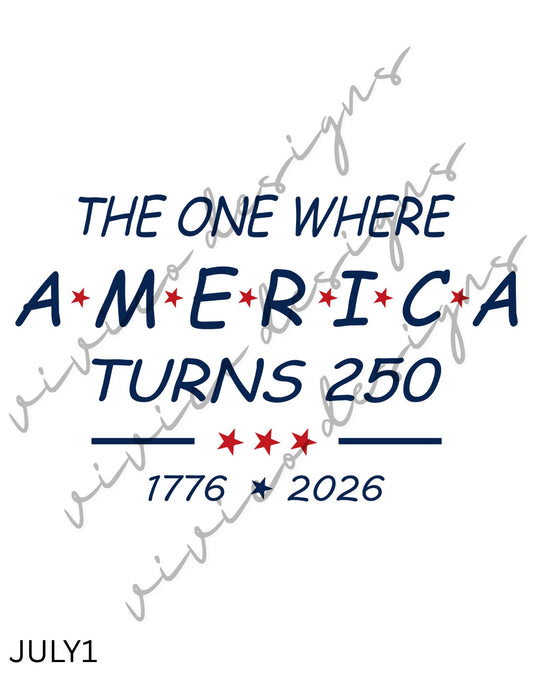 The One Where America Turns 250