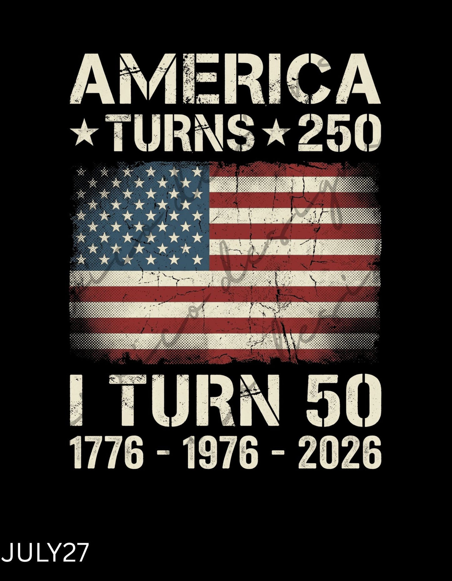 America Turns 250 I Turn 50 Birthday Patriotic